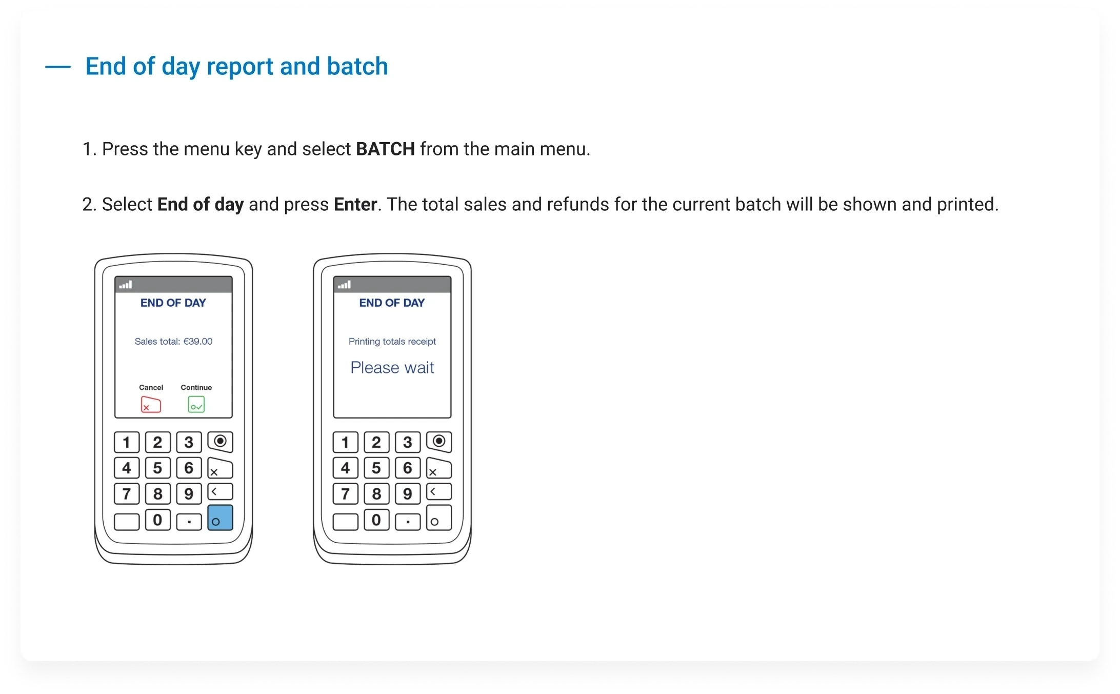 End of day report and batch